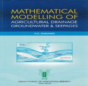 Mathematical Modelling of Agricultural Drainage Groundwater and Seepages
