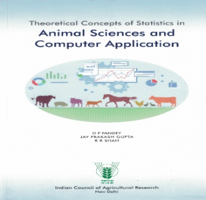 Theoretical Concepts of Statistics in Animal Sciences and Computer Application